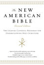 The New American Bible: The Leading Catholic Resource for Understanding Holy Scripture