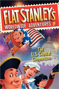 Title: The US Capital Commotion (Flat Stanley's Worldwide Adventures #9), Author: Jeff Brown