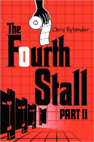 Title: The Fourth Stall Part II, Author: Chris Rylander