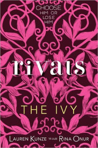 Title: Rivals (The Ivy Series #3), Author: Lauren Kunze