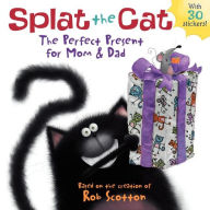 Title: The Perfect Present for Mom & Dad (Splat the Cat Series), Author: Rob Scotton