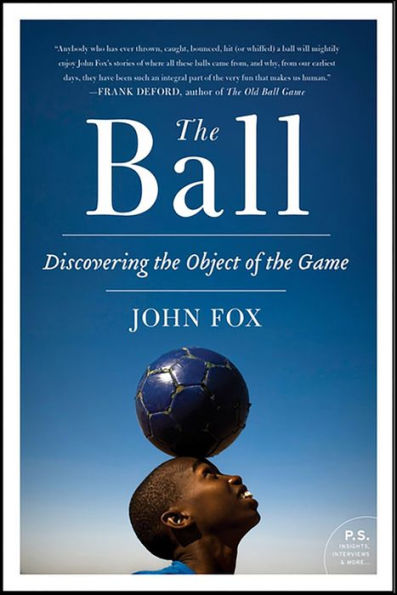 The Ball: Discovering the Object of the Game