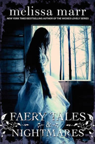 Title: Faery Tales & Nightmares, Author: Melissa Marr