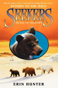 Title: Island of Shadows (Seekers: Return to the Wild Series #1), Author: Erin Hunter
