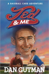 Title: Ted and Me (Baseball Card Adventure Series), Author: Dan Gutman