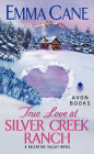 True Love at Silver Creek Ranch (Valentine Valley Series #2)