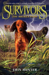 Title: The Broken Path (Erin Hunter's Survivors Series #4), Author: Erin Hunter