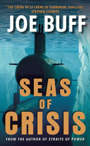Free books on pdf to download Seas of Crisis: A Novel (English Edition) 9780062103277 by Joe Buff Joe Buff, Joe Buff Joe Buff