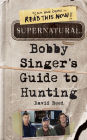 Bobby Singer's Guide to Hunting (Supernatural Series)