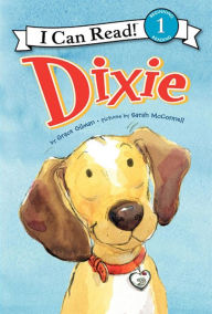 Title: Dixie (I Can Read Book 1 Series), Author: Grace Gilman