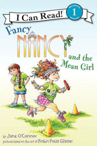 Title: Fancy Nancy and the Mean Girl (I Can Read Book 1 Series), Author: Jane O'Connor