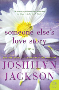 Title: Someone Else's Love Story: A Novel, Author: Joshilyn Jackson