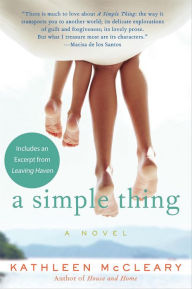 Title: A Simple Thing: A Novel, Author: Kathleen McCleary