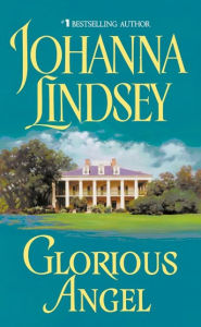 Title: Glorious Angel, Author: Johanna Lindsey