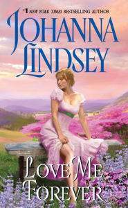 Title: Love Me Forever, Author: Johanna Lindsey