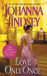 Title: Love Only Once (Malory-Anderson Family Series #1), Author: Johanna Lindsey