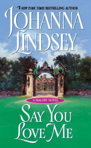 Title: Say You Love Me (Malory-Anderson Family Series #5), Author: Johanna Lindsey