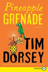 Title: Pineapple Grenade (Serge Storms Series #15), Author: Tim Dorsey