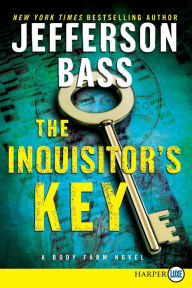 Title: The Inquisitor's Key (Body Farm Series #7), Author: Jefferson Bass