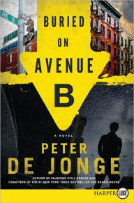 Title: Buried on Avenue B, Author: Peter de Jonge