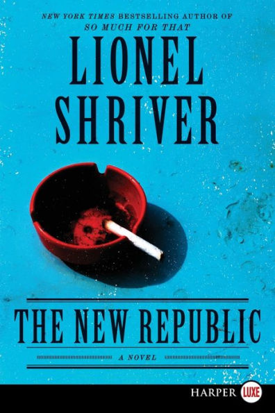 The New Republic: A Novel