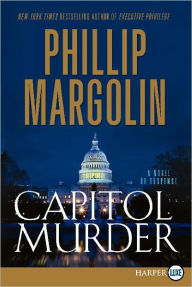 Title: Capitol Murder, Author: Phillip Margolin