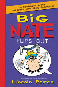 Title: Big Nate Flips Out (Big Nate Series #5), Author: Lincoln Peirce