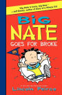 Big Nate Goes for Broke (Big Nate Series #4)