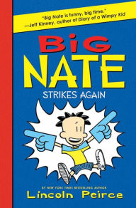 Title: Big Nate Strikes Again (Big Nate Series #2), Author: Lincoln Peirce