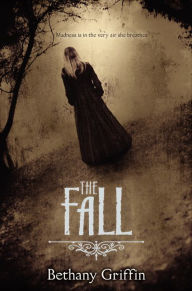 Title: The Fall, Author: Bethany Griffin