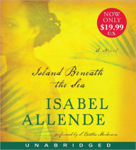 Title: Island Beneath the Sea, Author: Isabel Allende