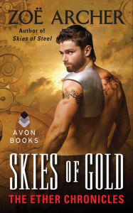 Title: Skies of Gold, Author: Zoe Archer