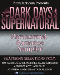 Title: PitchDark Presents the Dark Days of Supernatural Paranormal Romance Sampler, Author: Various