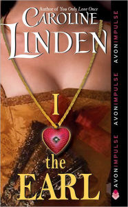 Title: I Love the Earl, Author: Caroline Linden