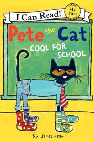 Title: Too Cool for School (Pete the Cat Series), Author: James Dean