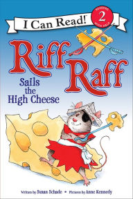 Title: Riff Raff Sails the High Cheese, Author: Susan Schade