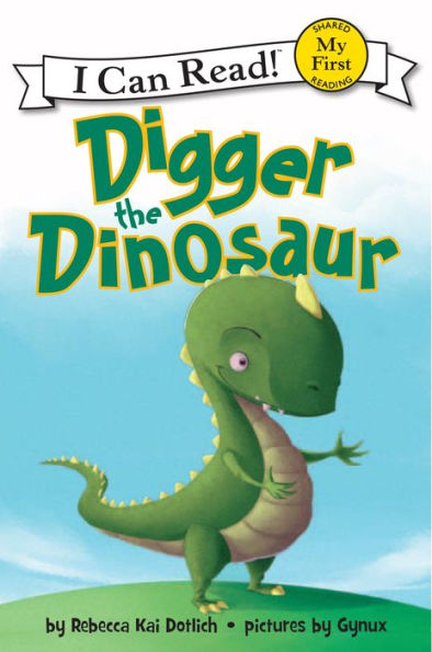 Digger the Dinosaur (My First I Can Read Series)