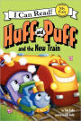 Huff and Puff and the New Train (My First I Can Read Series)