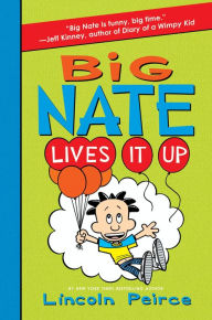 Big Nate Lives It Up (Big Nate Series #7)