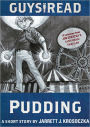 Guys Read: Pudding: A Short Story from Guys Read: Thriller