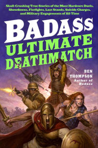 Title: Badass: Ultimate Deathmatch, Author: Ben Thompson