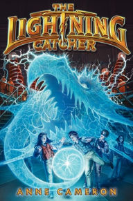 Title: The Lightning Catcher, Author: Anne Cameron