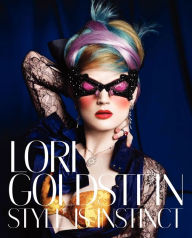 Title: Lori Goldstein: Style Is Instinct, Author: Lori Goldstein