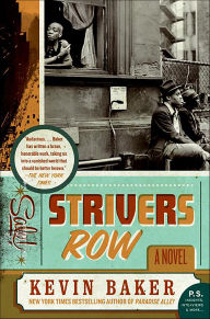 Title: Strivers Row: A Novel, Author: Kevin Baker