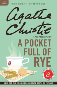 Title: A Pocket Full of Rye: A Miss Marple Mystery, Author: Agatha Christie