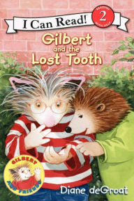 Title: Gilbert and the Lost Tooth, Author: Diane deGroat