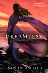 Title: Dreamless (Starcrossed Trilogy Series #2), Author: Josephine Angelini