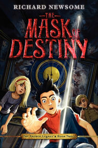 Title: The Mask of Destiny (Archer Legacy Series #3), Author: Richard Newsome