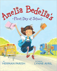 Title: Amelia Bedelia's First Day of School, Author: Herman Parish