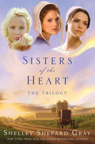 Title: Sisters of the Heart: The Trilogy, Author: Shelley Shepard Gray